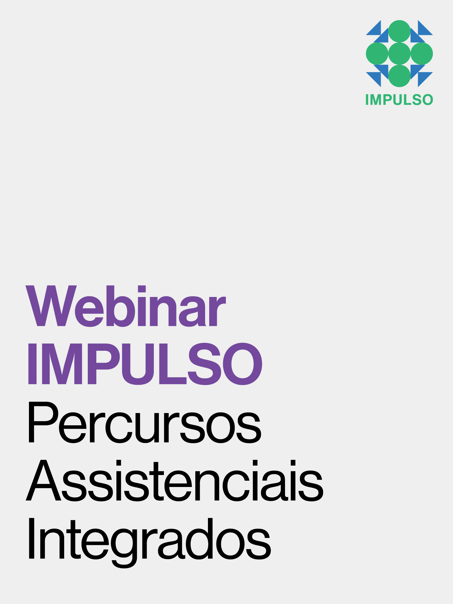 Webinar IMPULSO | Percursos Assistenciais Integrados